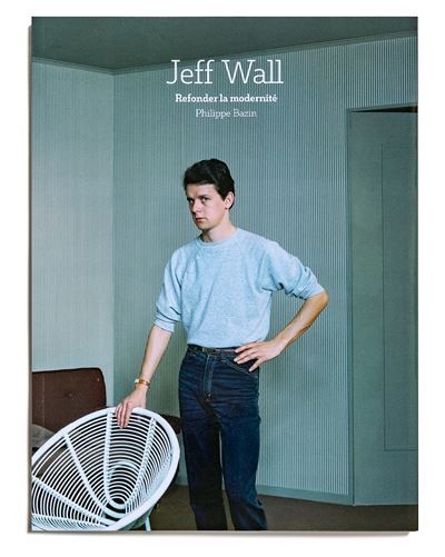 Jeff wall Refonder la modernité