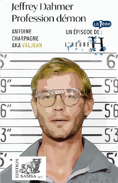 Jeffrey Dahmer (L’Heure H) Profession démon