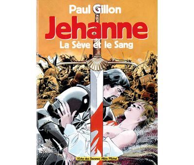 Jehanne - La sève et le sang Tome 1