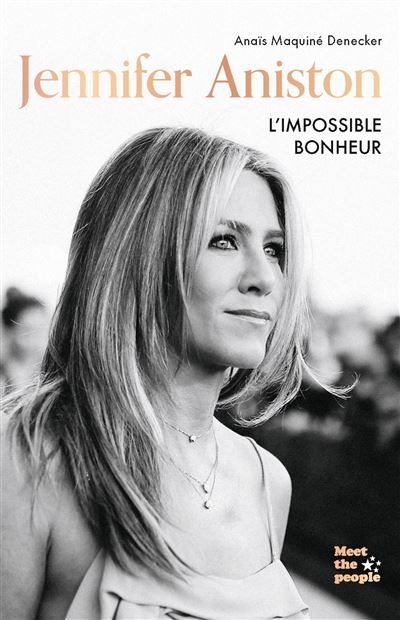 Jennifer Aniston L'impossible bonheur