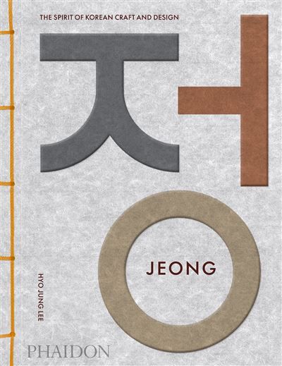 Jeong The spirit of Korean craft and design