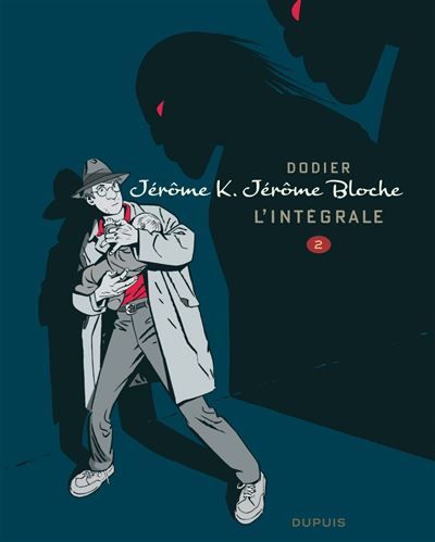 Jérôme K. Jérôme Bloche - L'intégrale n/b - Tome 2 - Jérôme K. Jérôme Bloche - L'Intégrale n/b, tome 2 L'intégrale Tome 2