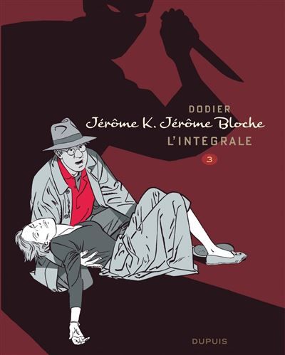 Jérôme K. Jérôme Bloche - L'intégrale n/b - Tome 3 - Jérôme K. Jérôme Bloche - L'Intégrale n/b, tome 3 L'intégrale Tome 3