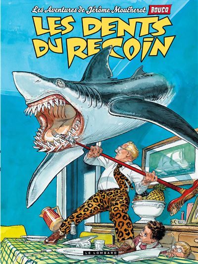 Jérôme Moucherot - Tome 1 - Les Dents du recoin