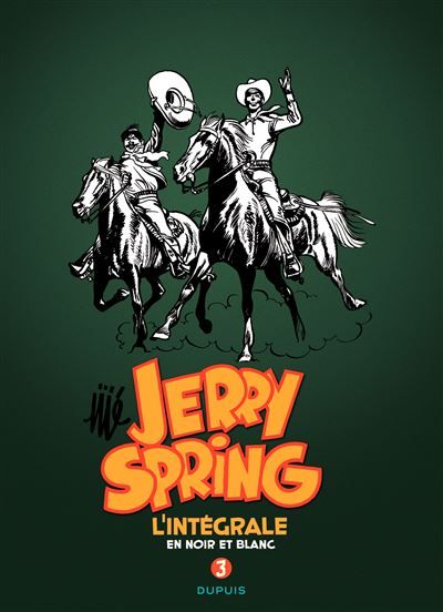 Jerry Spring - L'Intégrale - Tome 3 - Jerry Spring - L'intégrale - Tome 3 Intégrale Tome 3  1958-1962