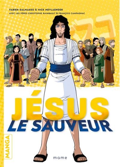 Jésus, le Sauveur – Le manga - Fabien Dalmasso