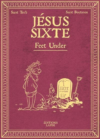 Jésus Sixte T03 Feet Under