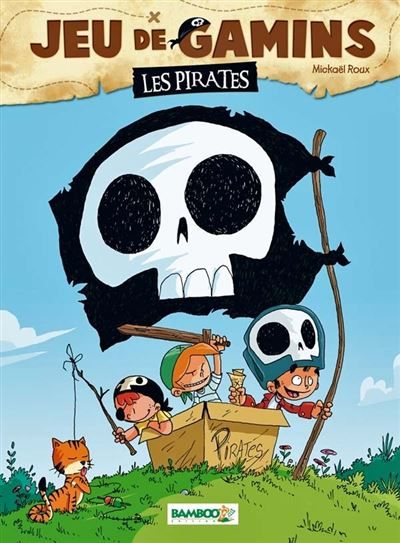 Jeu de gamins - tome 01 Les pirates