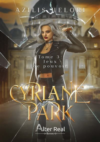 Jeux de pouvoir Cyrlane Park - T03