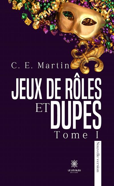 Jeux de rôles et dupes Tome I : Nouvelle version