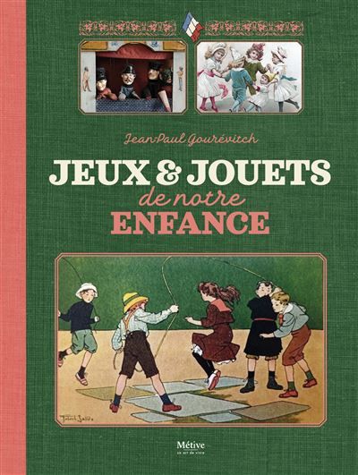 Jeux et jouets de notre enfance