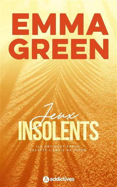 Jeux insolents - Édition revue et augmentée