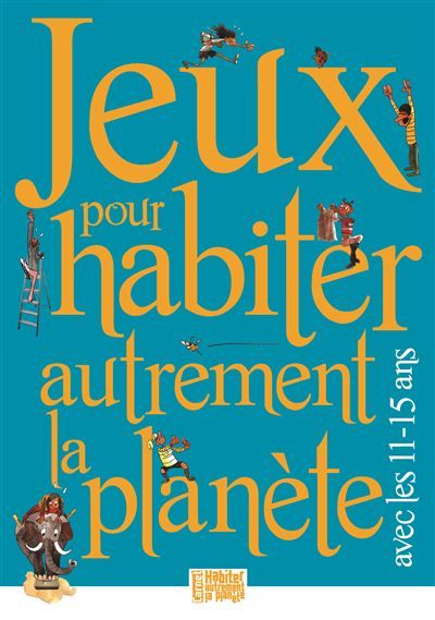 Jeux pour habiter autrement la planète avec les 11-15 ans