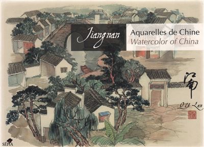 Jiangnan - aquarelles de chine / watercolor of china Wetrcolor of China