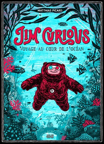 Jim Curious 1 - Nouvelle Edition Voyage au coeur de l'océan