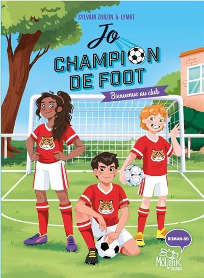 Jo, champion de foot – Bienvenue au club