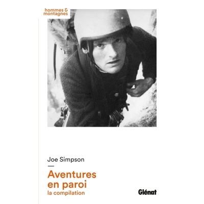 Joe Simpson - Aventures en paroi La compilation