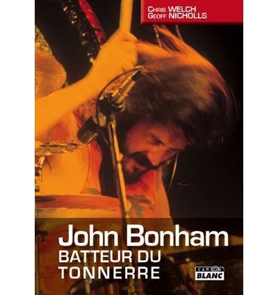John Bonham Batteur du tonnerre