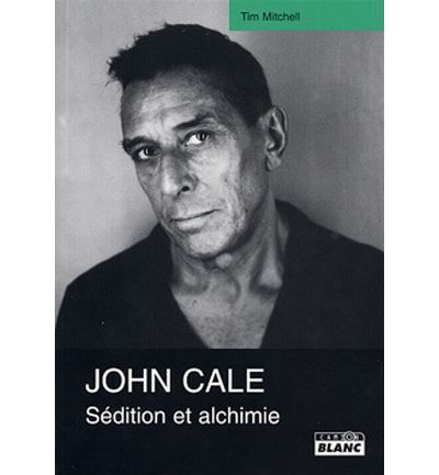 John Cale, sédition et alchimie
