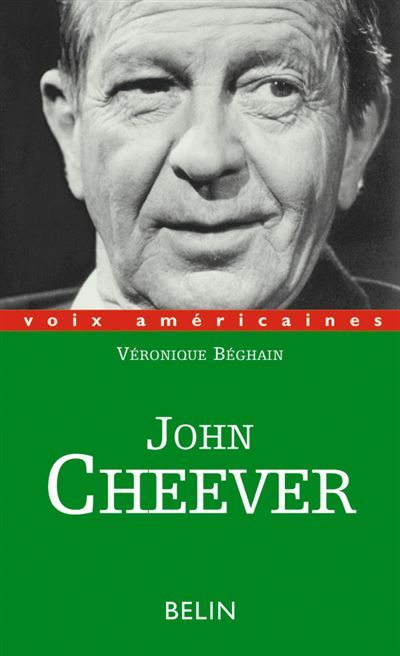 John Cheever L'homme qui avait peur de son ombre - Marc Chénetier