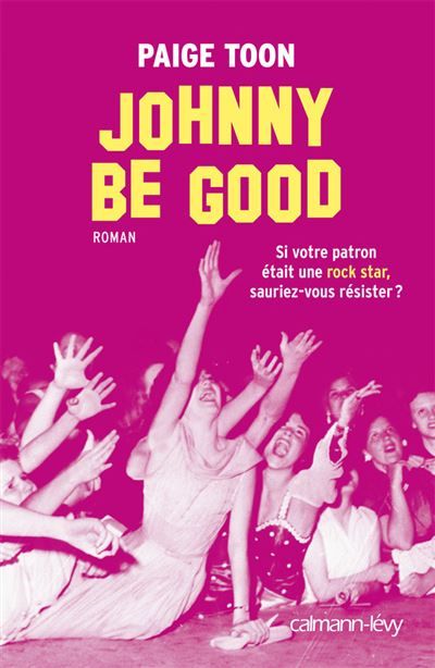 Johnny be good Si votre patron était une rock star, sauriez-v ous résister ?