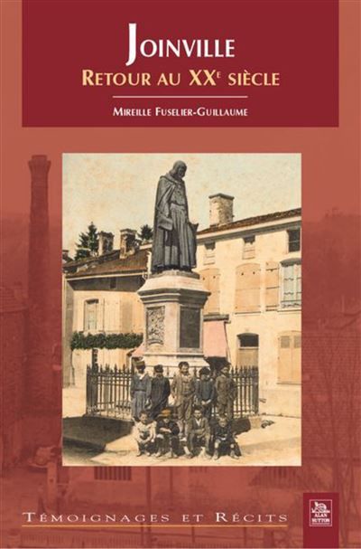 Joinville - Tome I Retour au XXème siècle