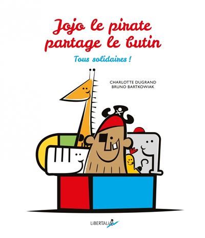 Jojo le pirate partage le butin Tous solidaires !