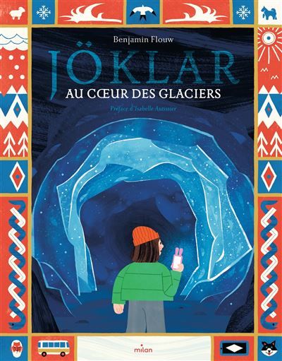 Jöklar - Au coeur des glaciers