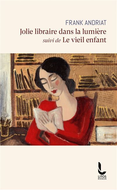 Jolie libraire dans la lumière Suivi de Le vieil enfant