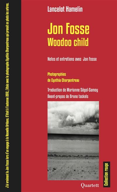 Jon Fosse / Woodoo child Notes et entretiens avec Jon Fosse 2024