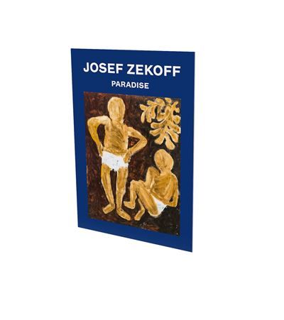 Josef Zekoff : Paradise Cat. CFA Contemporary Fine Arts Berlin - Bruno Brunnet