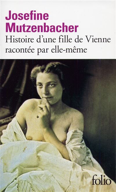 Josefine Mutzenbacher Histoire d'une fille de Vienne racontée par elle-même