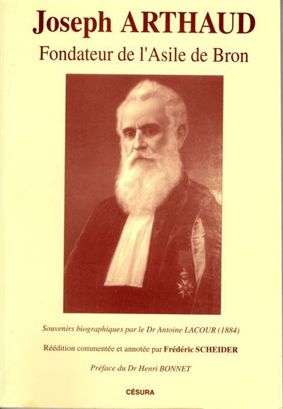 Joseph arthaud/asile de bron Souvenirs biographiques par le docteur Antoine Lacour