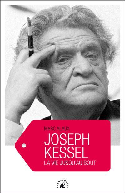 Joseph kessel - la vie jusqu'au bout La vie jusqu'au bout