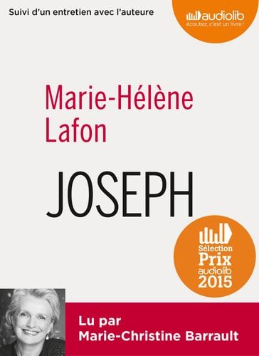 Joseph: Livre audio 1 CD MP3 - Suivi d'un entretien et d'un extrait lu par l'auteure (Littérature) (French Edition)