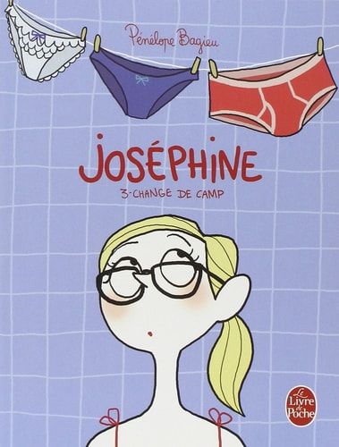 Joséphine 3: Change de Camp (Joséphine, Tome 3)