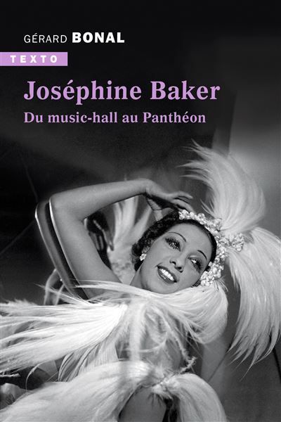 Joséphine Baker Du music-hall au Panthéon