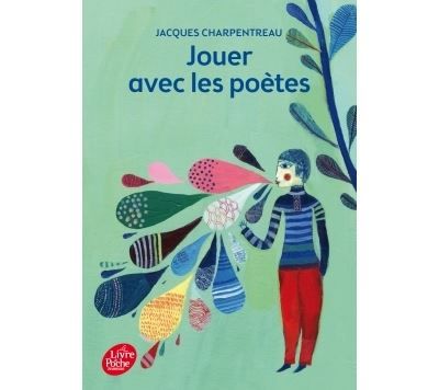 Jouer avec les poètes 200 poèmes-jeux inédits de 65 poètes contemporains