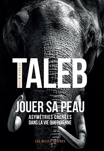 Jouer sa peau Asymétries cachées dans la vie quotidienne