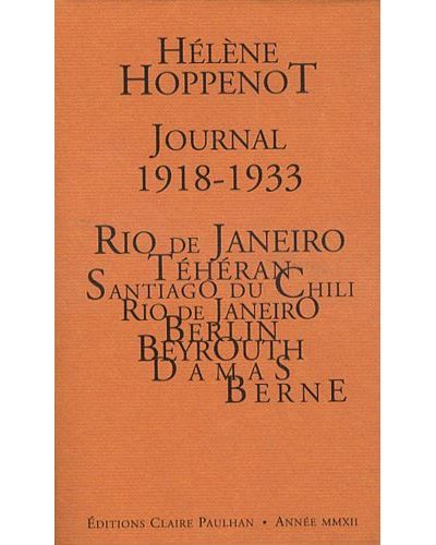 Journal 1918-1933 Io de Janeiro, Téhéran, Santiago du Chili, Berlin, Beyrouth, Damas, Berne