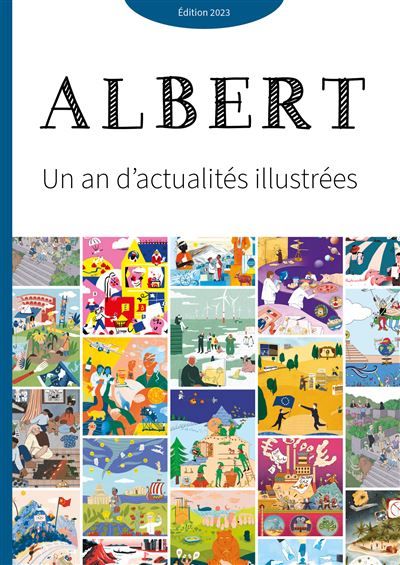 Journal albert : un an d'actualités illustrées Edition 2023