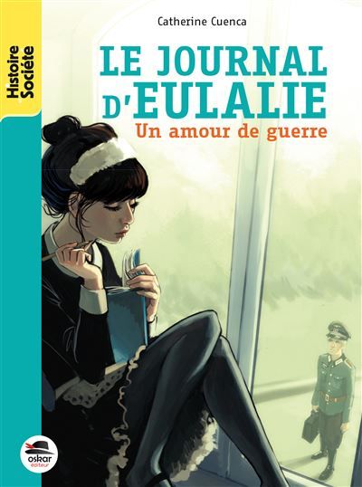 Journal d'eulalie (le) Un amour de guerre