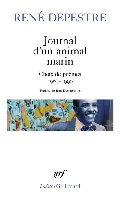 Journal d'un animal marin Choix de poèmes (1956-1990)