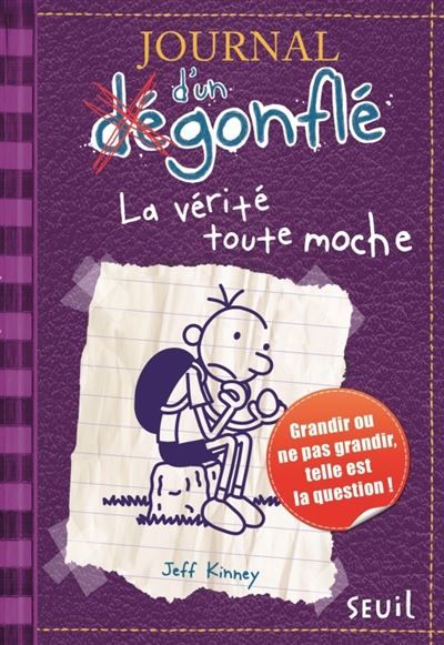 Journal d'un dégonflé - Tome 5 - La Vérité toute moche Journal d'un dégonflé, tome 5