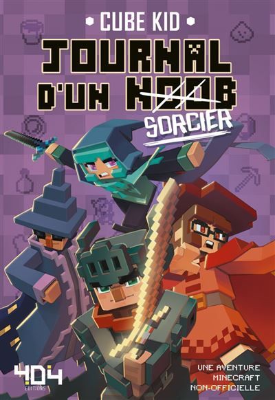 Journal d'un Noob - Sorcier -Tome 9 - Fanfiction Minecraft   Fiction jeux vidéo   A partir de 8 ans