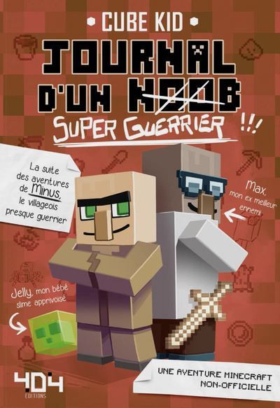 Journal d'un noob (Super-Guerrier) - Tome 2 Minecraft