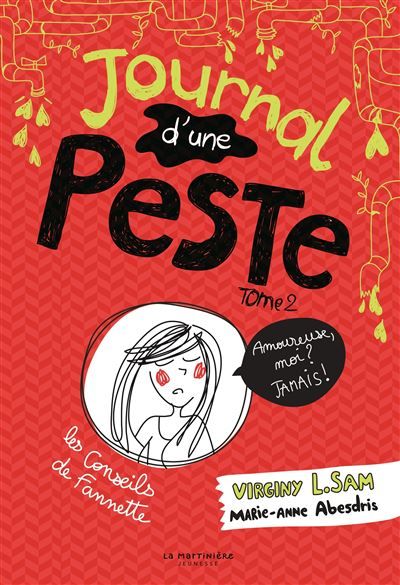 Journal d'une peste, tome 2 Amoureuse, moi ? Jamais !