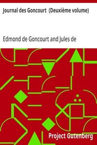 Journal des Goncourt  (Deuxième volume): Mémoires de la vie littéraire