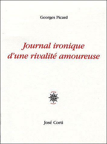 Journal ironique d'une rivalité amoureuse