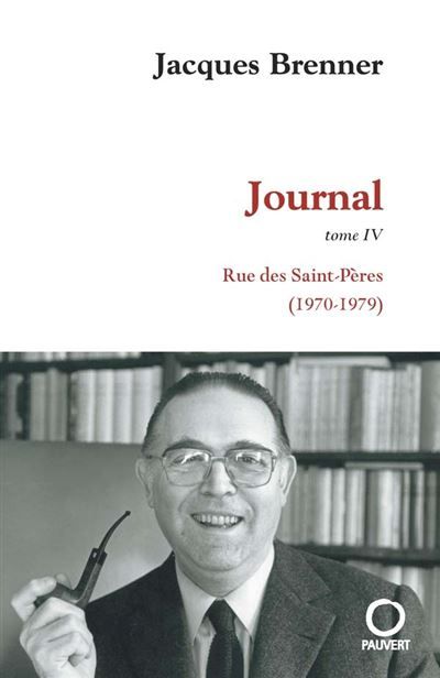 Journal tome 4 1970-1979, Rue des Saint-Pères